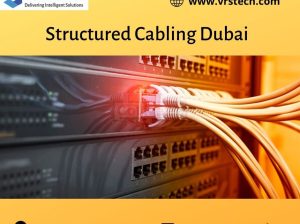 Best Structured Cabling Companies in Dubai – VRS Tech