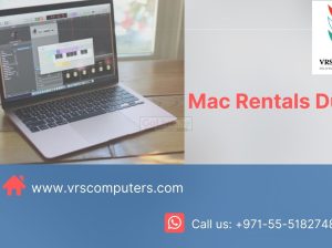 Are You Looking for MacBook Rental Services in Dubai?