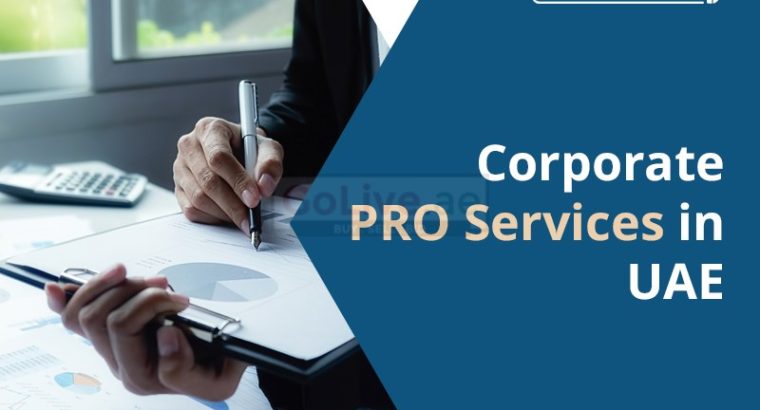 Outsource your Corporate PRO services in Dubai