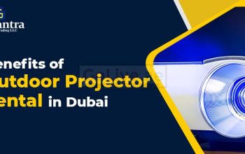Major Benefits of The Outdoor Projector Rental in Dubai