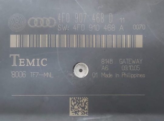 AUDI A6 2005 TO 2008 GATEWAY CONTROL MODULE PART NO 4F0907468D