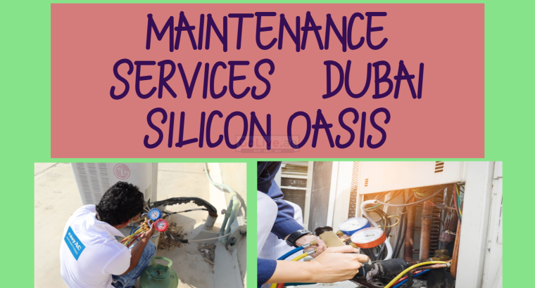MAINTENANCE SERVICES IN , Dubai Silicon Oasis
