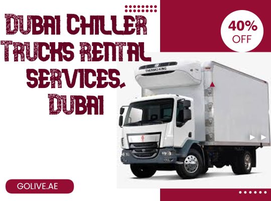 Dubai Chiller Trucks rental services, Dubai