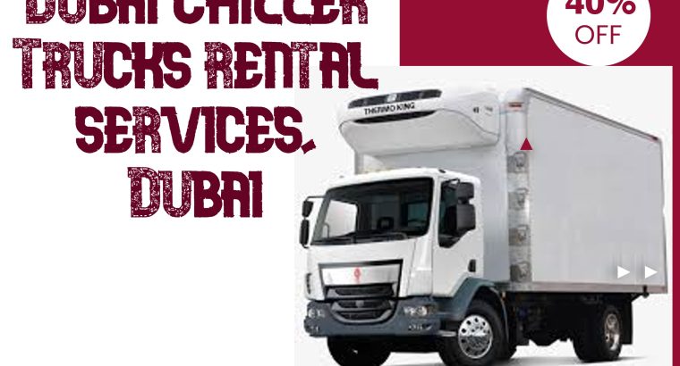 Dubai Chiller Trucks rental services, Dubai