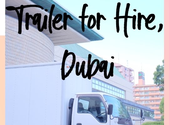 Truck and Trailer for Hire, Dubai