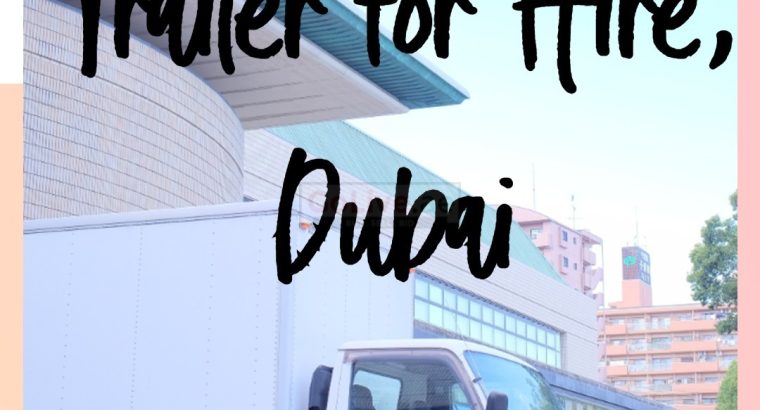 Truck and Trailer for Hire, Dubai