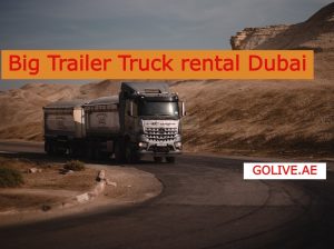 Big Trailer Truck rental Dubai