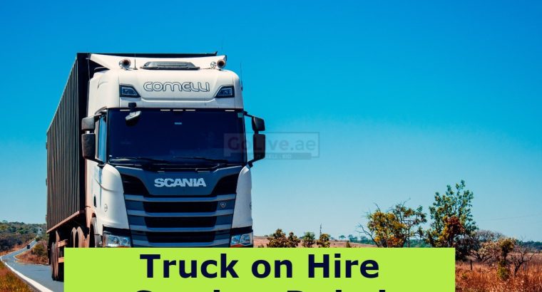 Truck on Hire Service, Dubai