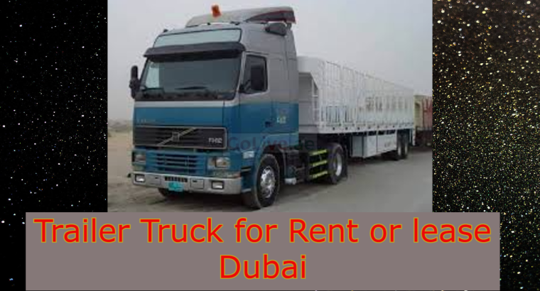 Trailer Truck for Rent or lease Dubai