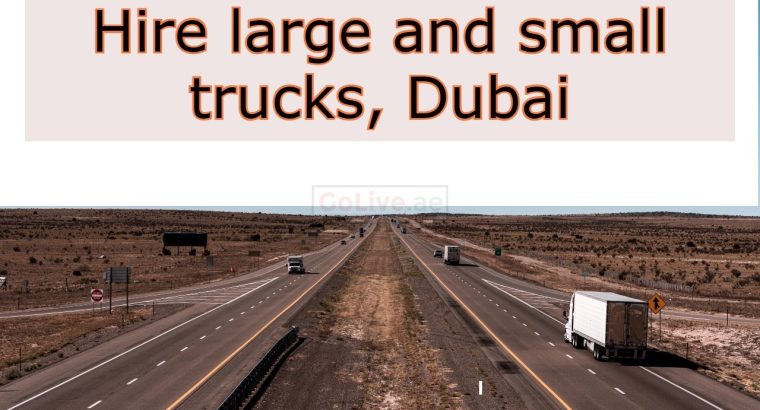 Hire large and small trucks, Dubai