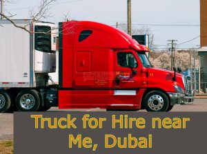 Truck for Hire near Me, Dubai