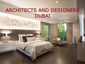 ARCHITECTS AND DESIGNERS DUBAI