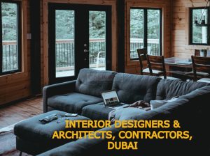 INTERIOR DESIGNERS & ARCHITECTS, CONTRACTORS, DUBAI