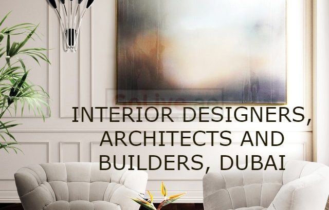 INTERIOR DESIGNERS, ARCHITECTS AND BUILDERS, DUBAI
