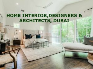 HOME INTERIOR,DESIGNERS & ARCHITECTS, DUBAI