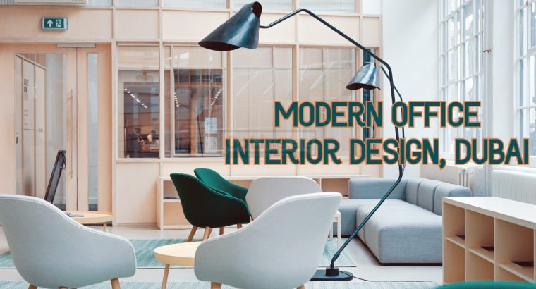 MODERN OFFICE INTERIOR DESIGN, DUBAI