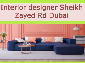 Interior designer Sheikh Zayed Rd Dubai