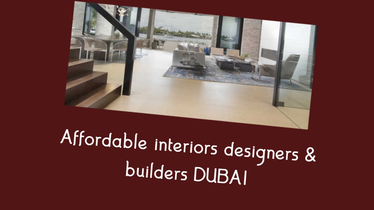 Affordable interiors designers & builders DUBAI