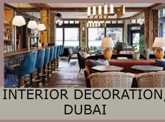 INTERIOR DECORATION, DUBAI