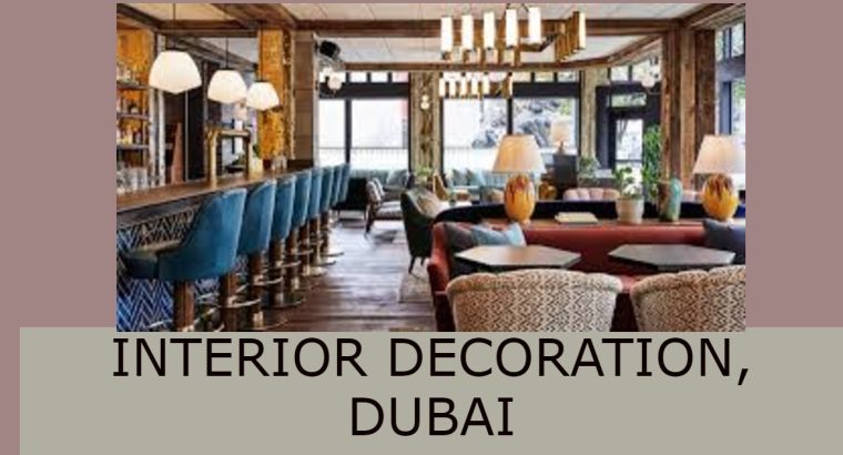 INTERIOR DECORATION, DUBAI