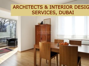 ARCHITECTS & INTERIOR DESIGN SERVICES, DUBAI