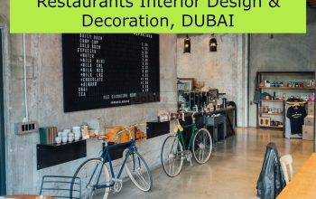 Restaurants Interior Design & Decoration, DUBAI