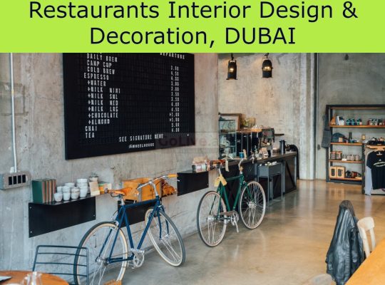 Restaurants Interior Design & Decoration, DUBAI