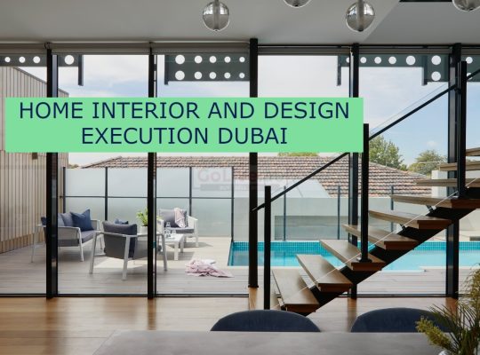 HOME INTERIOR AND DESIGN EXECUTION DUBAI