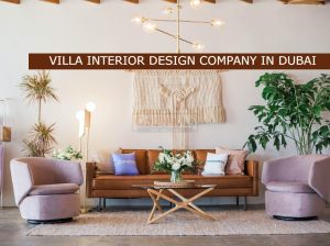 VILLA INTERIOR DESIGN COMPANY IN DUBAI