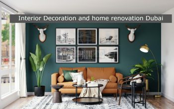 Interior Decoration and home renovation Dubai