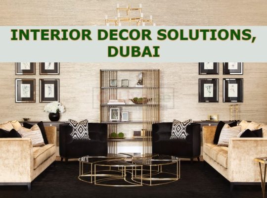INTERIOR DECOR SOLUTIONS, DUBAI