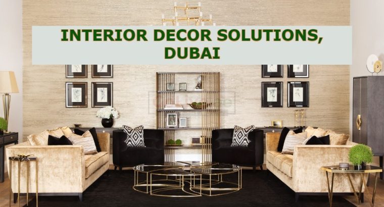 INTERIOR DECOR SOLUTIONS, DUBAI