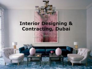 Interior Designing & Contracting, Dubai