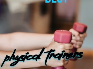 Dubai’s best physical trainers (EXCERCISE AND WELL BEING)