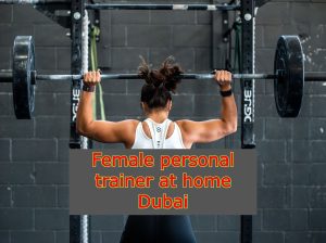 Female personal trainer at home Dubai ( JLT )