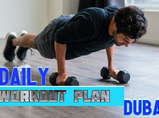 Daily workout plan Dubai (FITNESS EXERCISES)