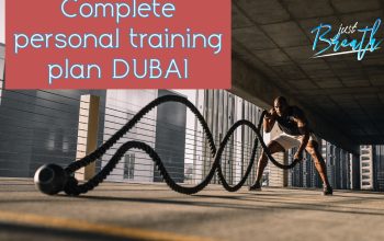 Complete personal training plan (DUBAI PERSONAL TRAINER)