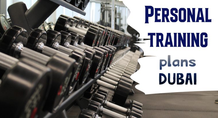Personal training plans Dubai (WORK OUT AND DIET)