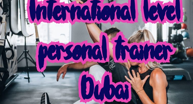 International personal trainer Dubai