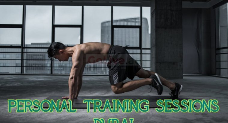 Personal training sessions Dubai (GET FIT AND GET STRONGER )