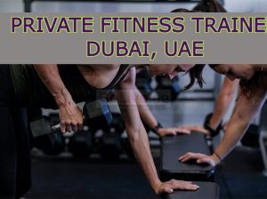 Private Fitness Trainer Dubai, UAE