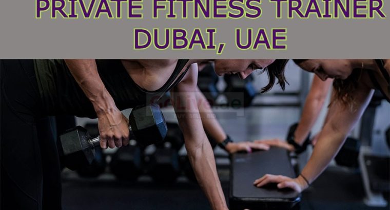 Private Fitness Trainer Dubai, UAE