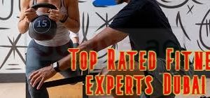 Top Rated Fitness experts Dubai (personal trainer)