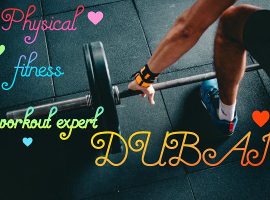 Physical fitness, workout expert Dubai
