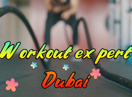 Workout expert Dubai (PROFESSIONAL TRAINER)