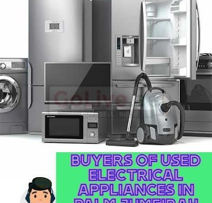 BUYERS OF USED ELECTRICAL APPLIANCES IN PALM JUMEIRAH DUBAI
