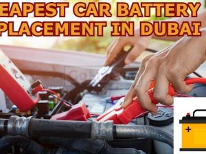 Cheapest Car Battery Replacement in Dubai