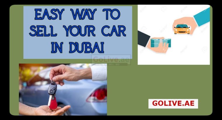 Easy way to sell your car in Dubai
