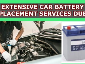 Extensive Car Battery Replacement Services Dubai