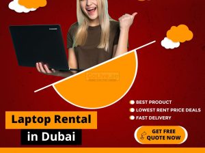 Looking To Rent A Laptop in Dubai UAE?